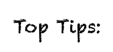 Top Tips: